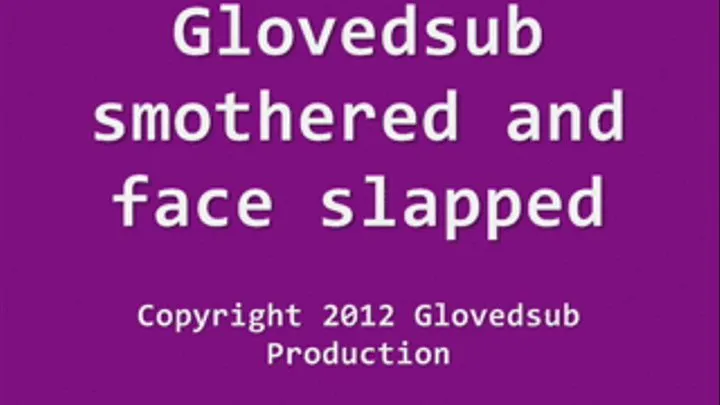 Glovedsub handgagged and face slapped