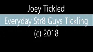 Joey Tickled