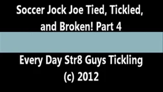 Soccer Jock Joe Tied, Tickled, and Broken! Part 4 - WHERE ARE THE KEYS ENDURANCE CHALLENGE!