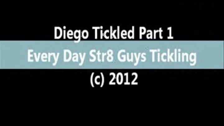 Diego's Tickle Delight Part 1