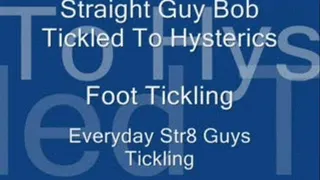 Straight Guy Bob Tickled to Hysterics - Foot Tickling