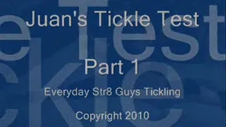 Juan's Tickle Test - Part 1