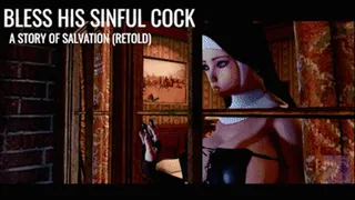 Bless His Sinful Cock (Retold) Chapter 1
