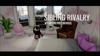 Sibling Rivalry "My Step-Sisters Feet" (Retold)