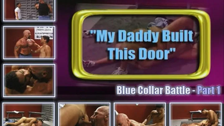 Blue Collar Battle - My Step-Daddy Build This Door