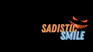 Sadistic Smile