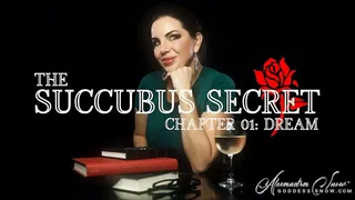 The Succubus Secret, Ch 1 - Dream