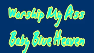 Sky Blue Heaven - Ass Worship
