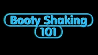 Booty Shaking 101