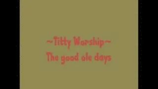 Titty Worship, in the good ole days!