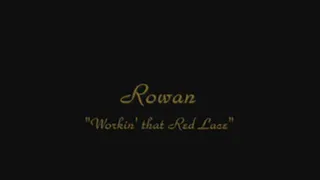 Rowan poured into her red lace!