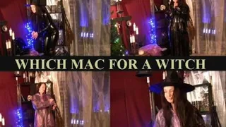 WHICH MAC FOR A WITCH