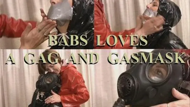 BABS LOVES A GAG AND GASMASK