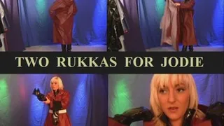 TWO RUKKAS FOR JODIE