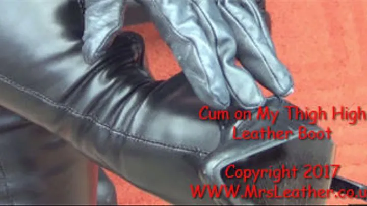 Cum on My Thigh Leather Boot