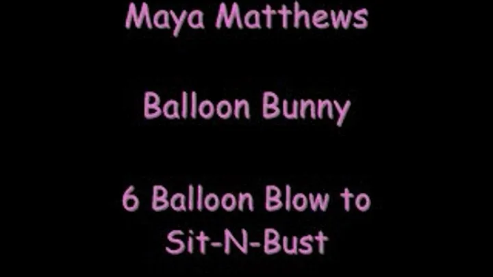 6 Balloon Blow to Sit-N-Bust