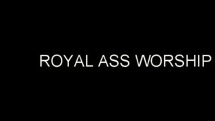 ROYAL ASS WORSHIP