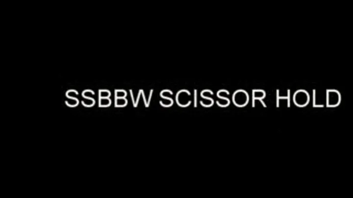 SSBBW SCISSOR HOLD