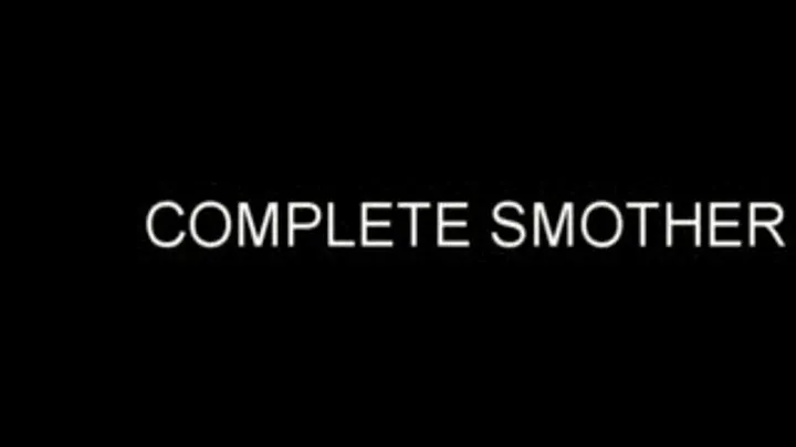 COMPLETE SMOTHER