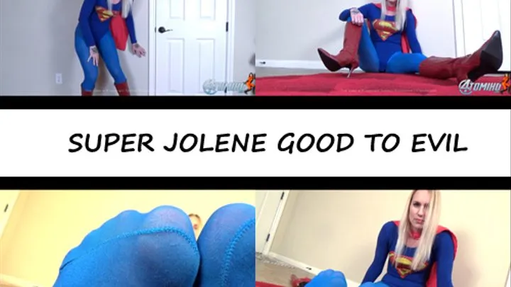 SUPER JOLENE GOOD TO EVIL