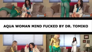 AQUA WOMAN MIND FUCKED BY DR TOMIKO
