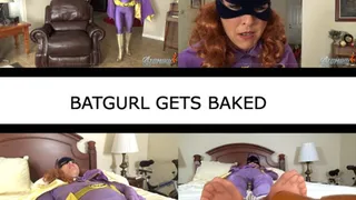 BATGURL GETS BAKED