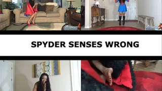 SPYDER SENSES GONE WRONG