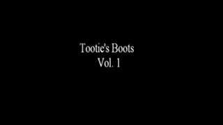 Tootie's Boots Vol. 1