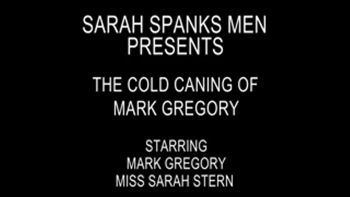 Cold caning of Mark Gregory