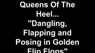 Lisa - Dangling, Flapping, and Posing in Golden Flip Flops