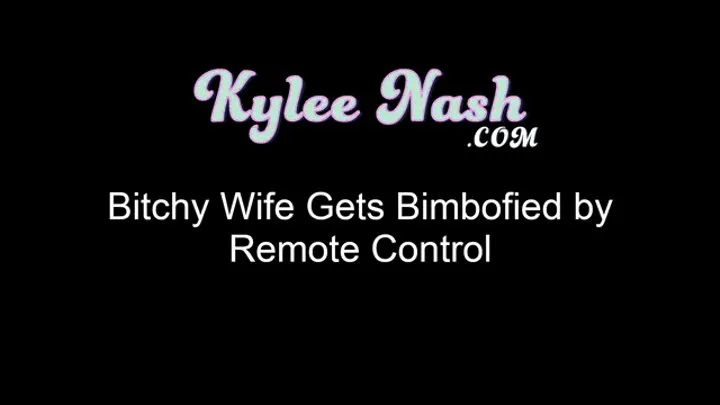 Bitchy Wife Gets Bimbofied By Remote Control