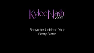 Babysitter Unbirths Your Bratty Step-Sister