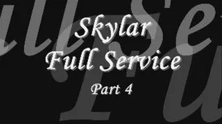 Skylar Full Service Part 4