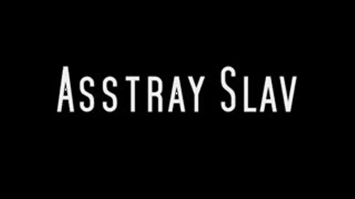ASSTRAY SLAVE POV