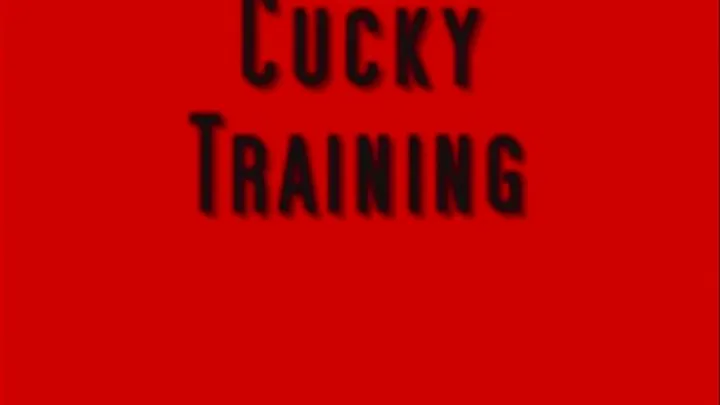 Cucky Training