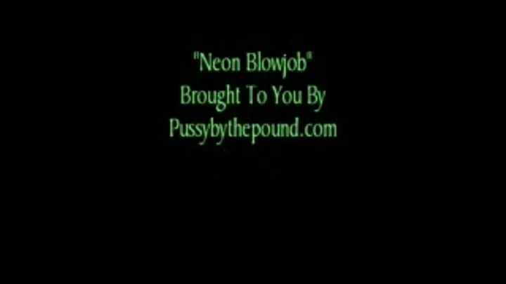 Neon Blowjob