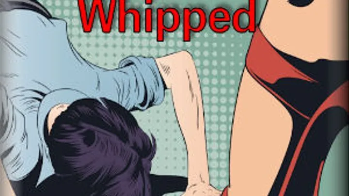 PUSSY WHIPPED