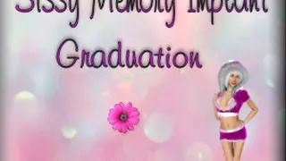 Sissy Memory! Graduation!