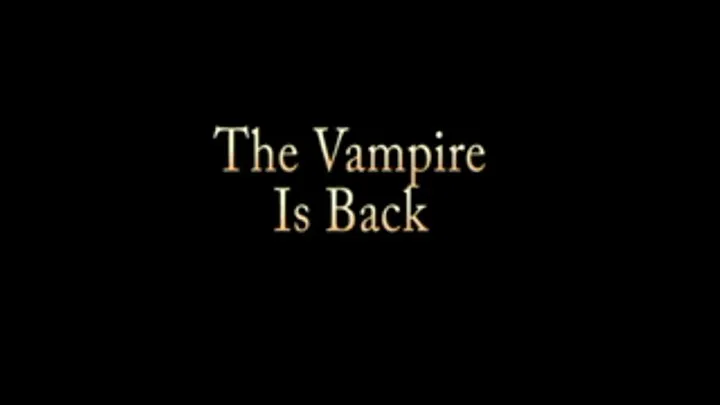 The Vampire is Back, full movie ( /cell)