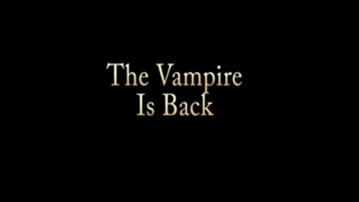 The Vampire Is Back, Full movie