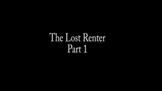 The Lost Renter, Part 1