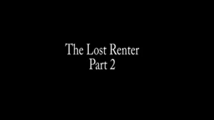 The Lost Renter, Part 2