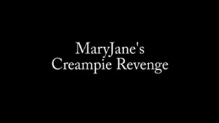 Maryjane's Creampie Revenge-complete movie