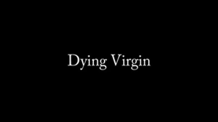 Dying Virgin