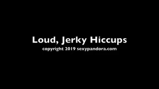 Loud, Jerky Hiccups