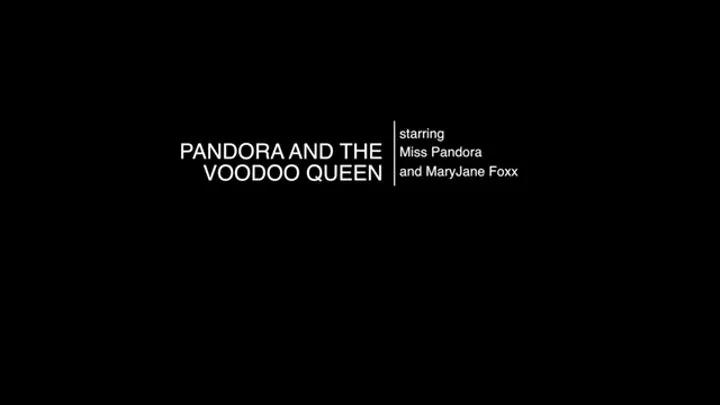 Pandora and the Voodoo Queen