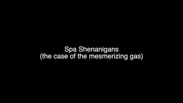 Spa Shenanigans (the case of the mysterious gas)