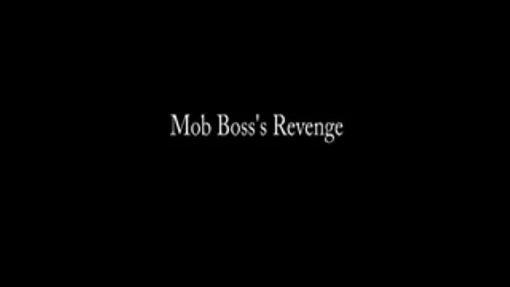 Mob Boss's Revenge