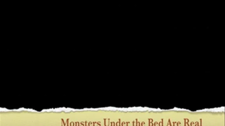 There Really ARE Monsters Under the Bed! (low-res