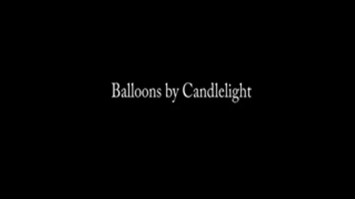 Balloons by Candlelight